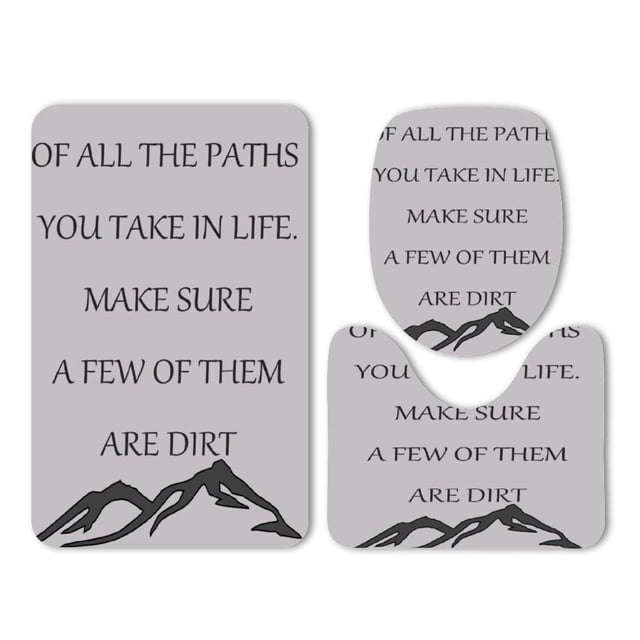 ABPHQTO Todos los caminos que tomes en el signo de la vida, asegúrate de que algunos sean sucios Juego de alfombras de baño de 3 piezas Alfombra de baño Alfombra de contorno y tapa de inodoro ABPHQTO Cont-CHAPPLE-34043