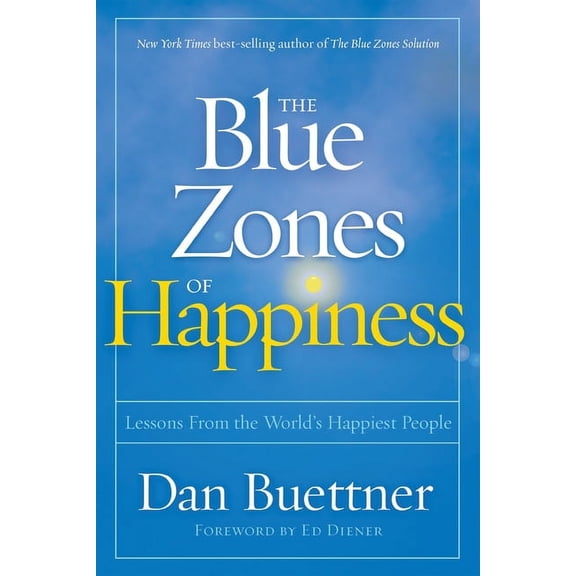 Blue Zones of Happiness: Lessons from the World's Happiest People
