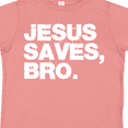 thumbnail image 4 of Inktastic Jesus Saves Bro Christian Boys or Girls Toddler T-Shirt, 4 of 5