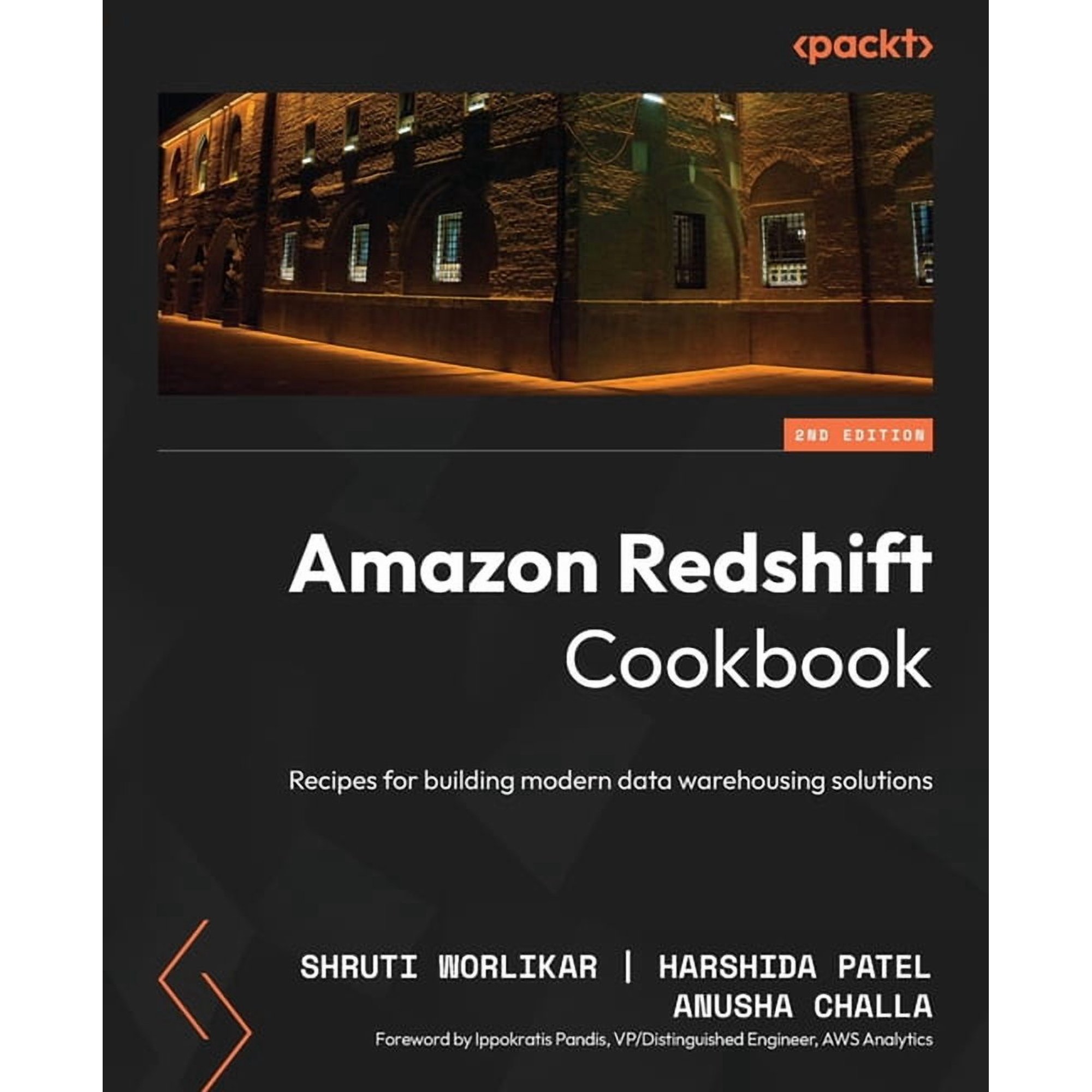 Amazon Redshift Cookbook - Second Edition: Recipes for building modern data warehousing solutions (Paperback)
