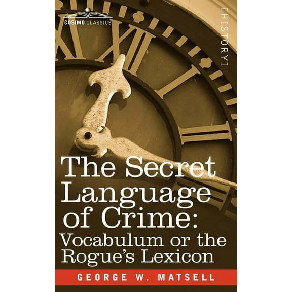 The Secret Language of Crime (Paperback)