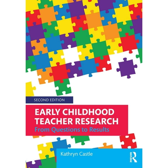 Early Childhood Teacher Research: From Questions to Results, (Paperback)