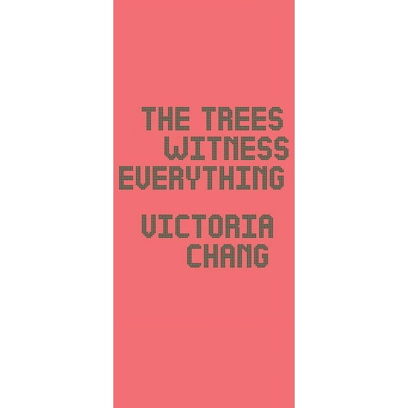 The Trees Witness Everything, (Paperback)