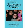 thumbnail image 1 of Pre-Owned Diary of a Bilingual School: How a Constructivist Curriculum, a Multicultural Perspective, and a Commitment to Dual Immersion Education Combined to (Paperback) 0984731709 9780984731701, 1 of 1