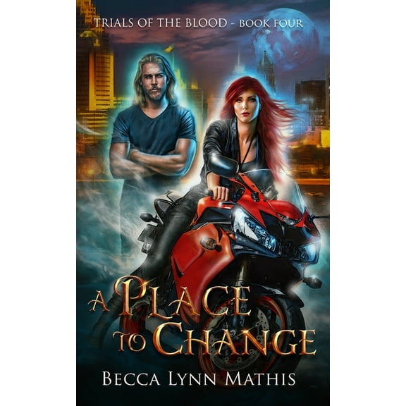 Trials of the Blood A Place To Change, Book 4, (Paperback)