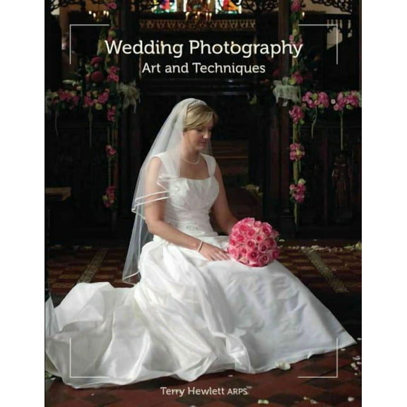 Wedding Photography : Art and Techniques (Paperback)