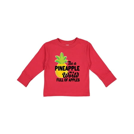 

Inktastic Be a Pineapple In a World Full of Apples Gift Toddler Boy or Toddler Girl Long Sleeve T-Shirt