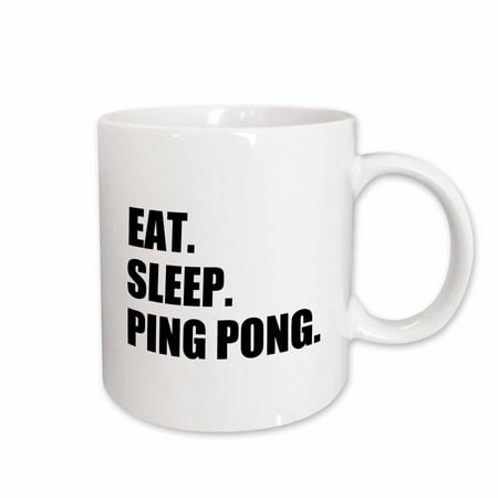 

3dRose Eat Sleep Ping Pong - sport humor fun text gift for table tennis fans Ceramic Mug 15-ounce