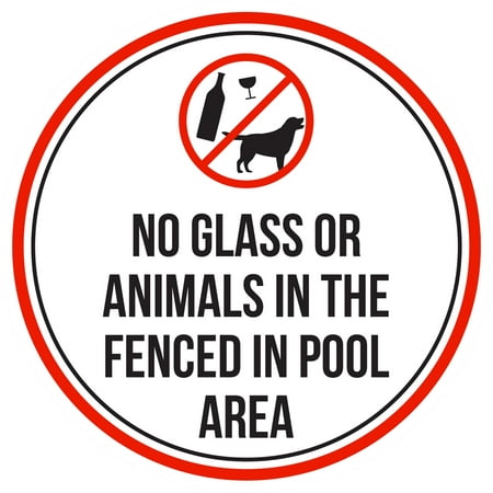No Glass Or Animals In The Fenced In Swimming Pool Area Spa Warning Round Sign - 12