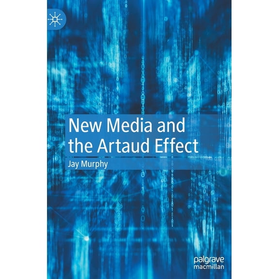 New Media and the Artaud Effect, (Hardcover)