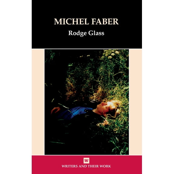Writers and Their Work Michel Faber, (Paperback)