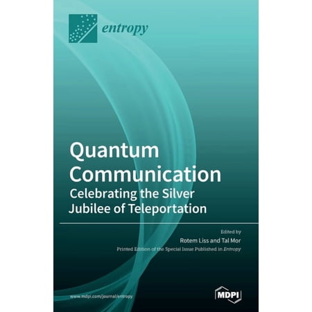 Quantum Communication-Celebrating the Silver Jubilee of Teleportation (Hardcover)