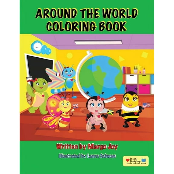 Lessons from the Heart Around The World Coloring Book: Lucky Ladybug and Friends, Book 3, (Paperback)