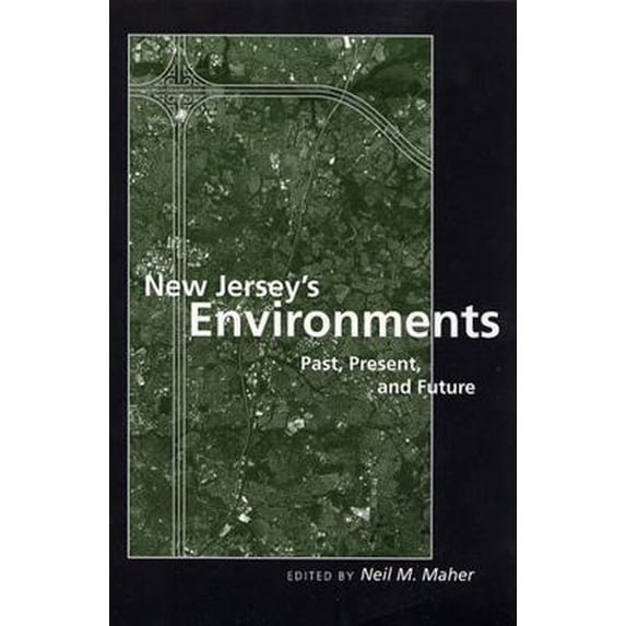 Pre-Owned New Jersey's Environments : Past, Present, and Future (Paperback)