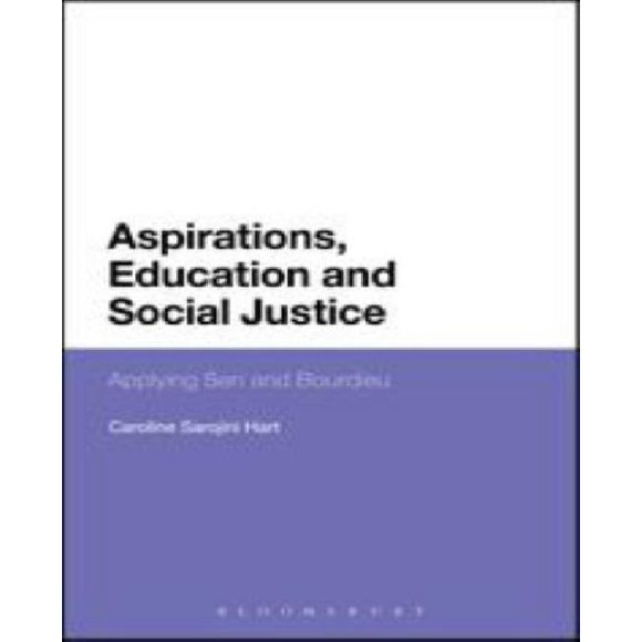 Aspirations, Education and Social Justice: Applying Sen and Bourdieu