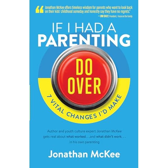 Pre-Owned If I Had a Parenting Do-Over: 7 Vital Changes I'd Make (Paperback) 1683220676 9781683220671