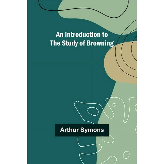 An Introduction to the Study of Browning, (Paperback)