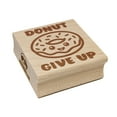 thumbnail image 1 of Donut Do Not Give Up Teacher School Recognition Square Rubber Stamp Stamping Scrapbooking Crafting - Large 2.75in, 1 of 7