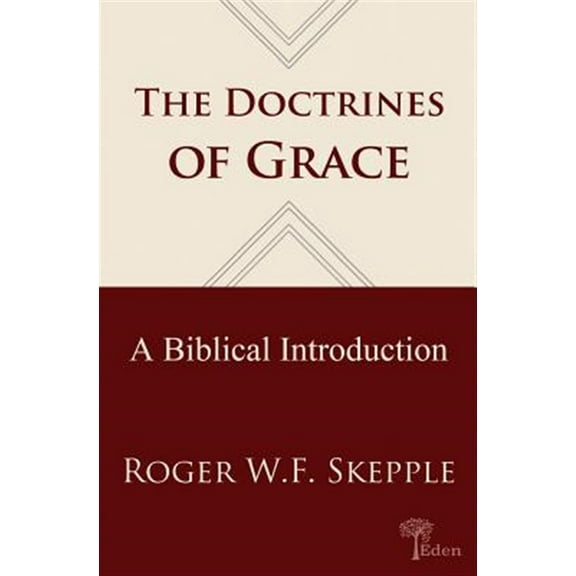 Doctrines of Grace: A Biblical Introduction
