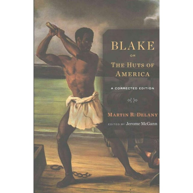 Blake; Or, the Huts of America, Martin R. Delany Paperback