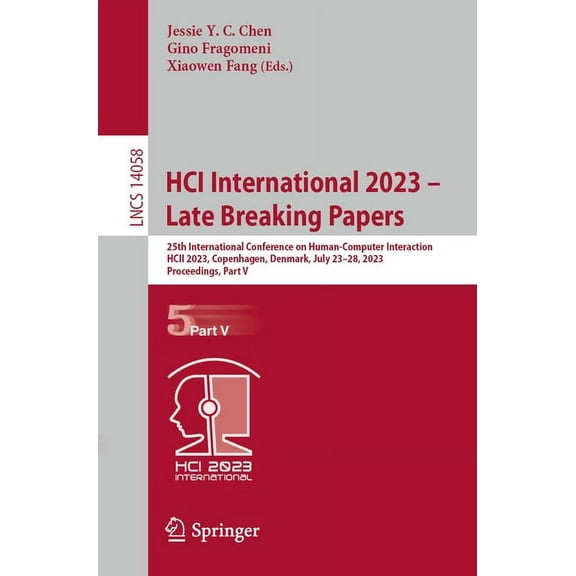 Lecture Notes in Computer Science Hci International 2023 - Late Breaking Papers: 25th International Conference on Human-Computer Interaction, Hcii 2023, C, Book 14058, (Paperback)