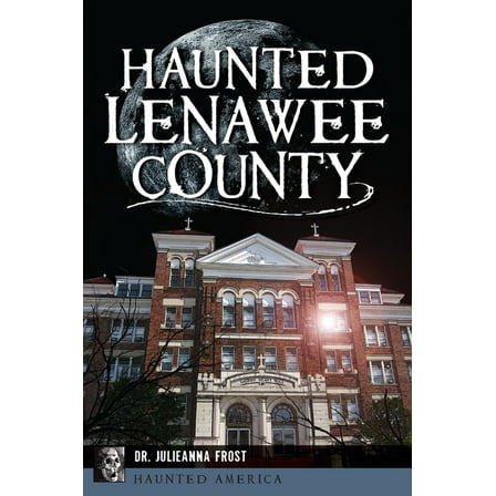 Haunted America Haunted Lenawee County, (Paperback)