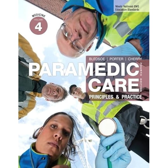 Pre-Owned Paramedic Care: Principles & Practice, Volume 4: Medicine (4th Edition), 9780132109031, 0132109034, Hardcover, 4 edition