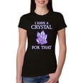 thumbnail image 1 of Wild Bobby, I Have Crystals For That Healing Stones Gemstone Chakra, Inspirational/Christian, Women Slim Fit Junior Tee, Black, Small, 1 of 4