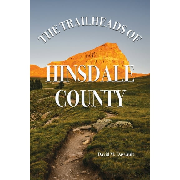 The Trailheads of Hinsdale County