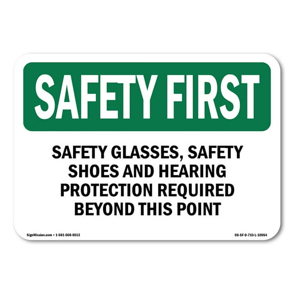 OSHA SAFETY FIRST Sign - Safety Glasses Safety Shoes And Hearing | Decal | Protect Your Business Work Site Warehouse | Made in the USA