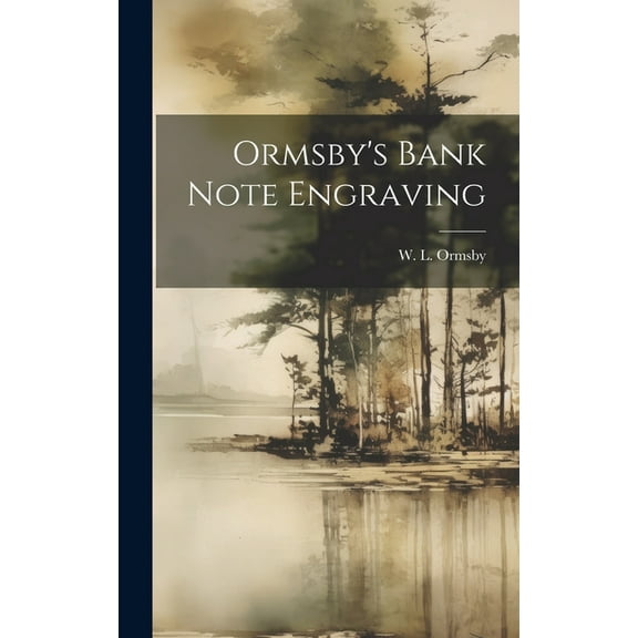 Ormsby's Bank Note Engraving, (Hardcover)