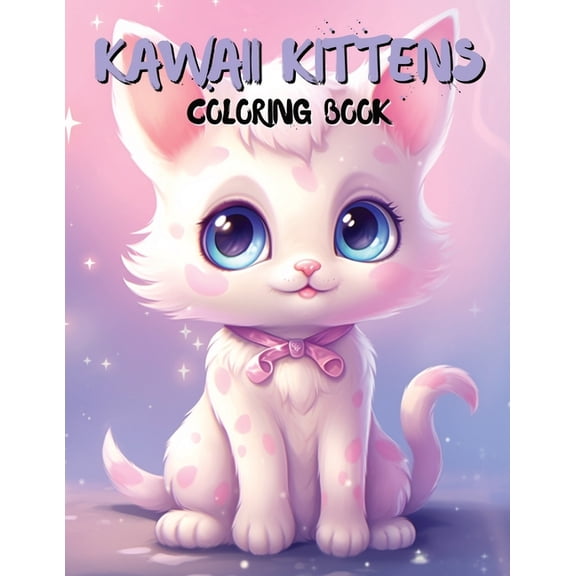 Kawaii Kittens Coloring Book: Adorable Kitten Designs for Relaxation and Fun, (Paperback)