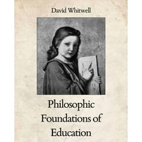 Philosophic Foundations of Education (Paperback)
