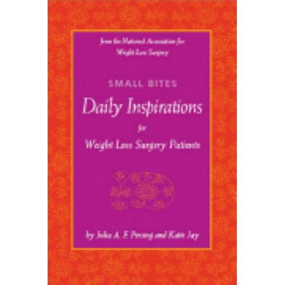Pre-Owned Small Bites: Daily Inspirations for Weight Loss Surgery Patients (Paperback) 0977228916 9780977228911