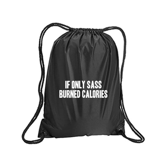 If Only Sass Burned Calories Cinch Pack