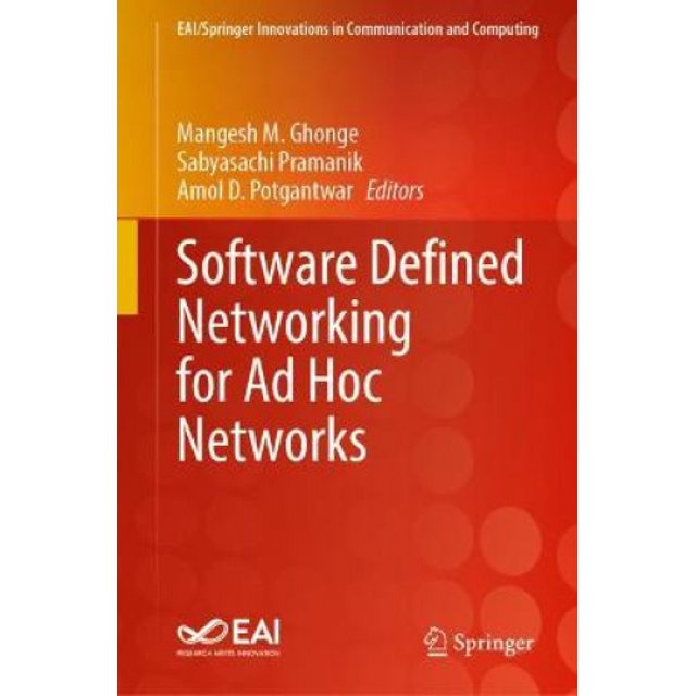 Software Defined Networking for Ad Hoc Networks (EAI/Springer Innovations in Communication and Computing)