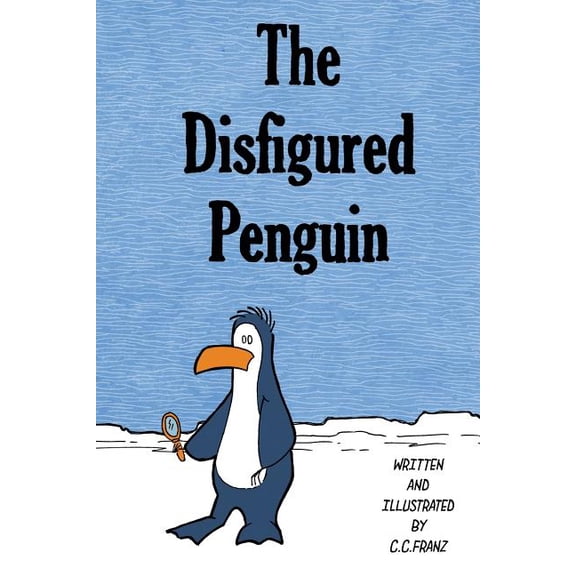 The Disfigured Penguin Paperback 1983491640 9781983491641 C C Franz