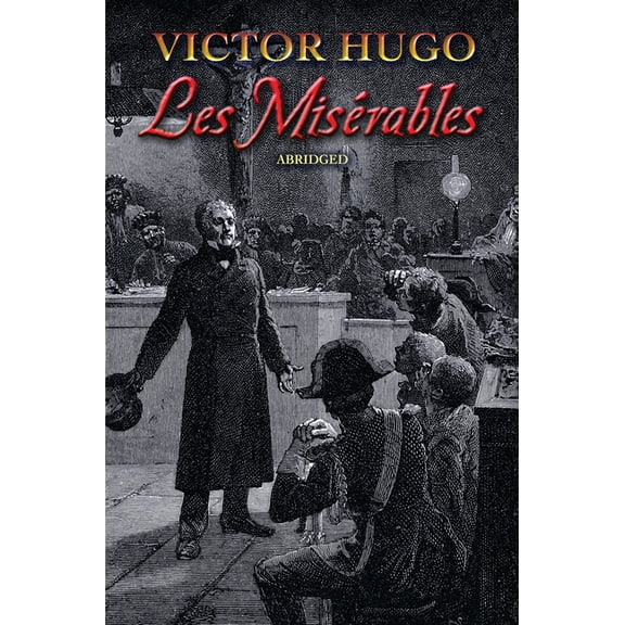 Dover Literature: Historical Fiction Les Misérables, (Paperback)