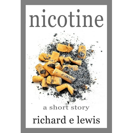 Nicotine: A short story - eBook
