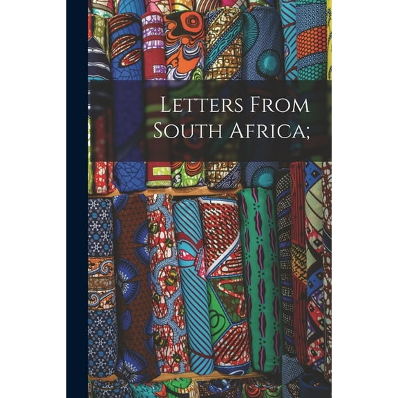 Letters From South Africa; (Paperback)