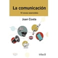 thumbnail image 1 of La comunicación, de Costa Joan, Trillas, Pasta blanda, 2026, 1 of 2