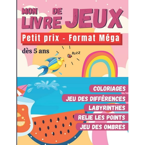 Mon Livre de Jeux - Format Méga : dès 5 ans - Cahier d'activités pour enfant - Labyrinthes, Dessins point par point, Jeu des Différences, Trouve la bonne ombre, Coloriages: 50 JEUX (Paperback)