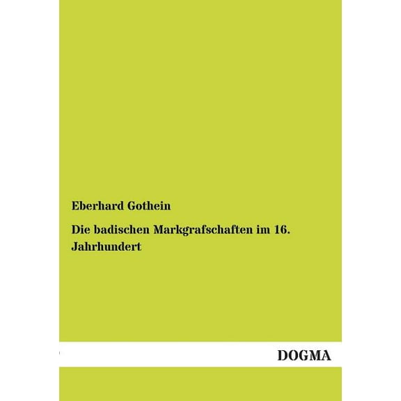 Die badischen Markgrafschaften im 16. Jahrhundert (Paperback)