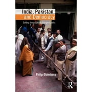 India, Pakistan, and Democracy: Solving the Puzzle of Divergent Paths, (Paperback)