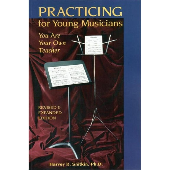 Practicing for Young Musicians: You Are Your Own Teacher, (Paperback)