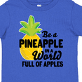 thumbnail image 4 of Inktastic Be a Pineapple in a World Full of Apples Boys or Girls Toddler T-Shirt, 4 of 5