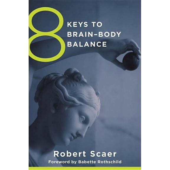 8 Keys to Mental Health 8 Keys to Brain-Body Balance, Book 0, (Paperback)