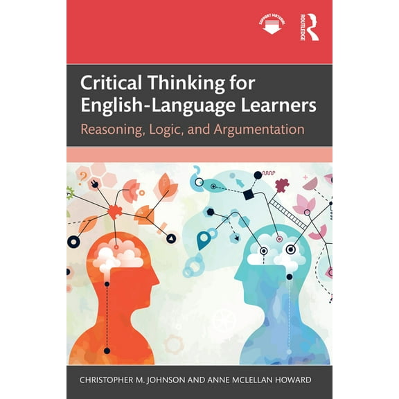 Critical Thinking for English-Language Learners: Reasoning, Logic, and Argumentation, (Paperback)