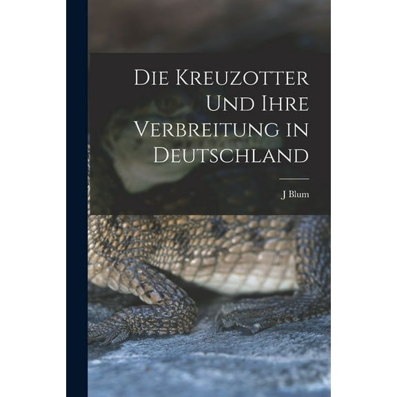Die kreuzotter und ihre verbreitung in Deutschland (Paperback)