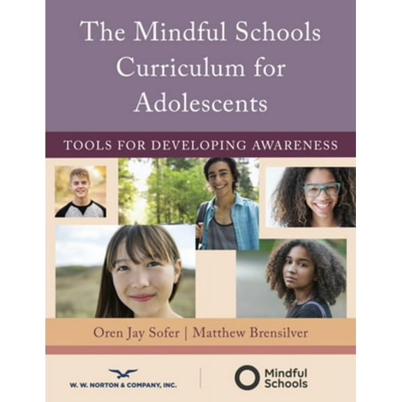 The Mindful Schools Curriculum for Adolescents, (Paperback)